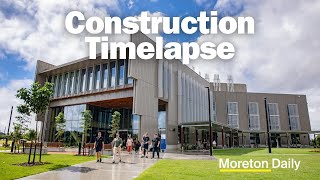 UniSC Building Construction Timelapse  Moreton Daily News [upl. by Assiralc71]