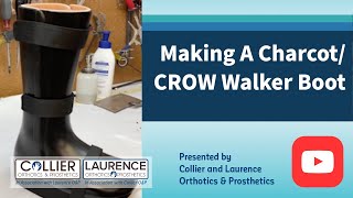 Making a Charcot CROW Walker Boot [upl. by Goldner]