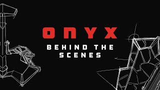 The Onyx Platform  Behind the Scenes [upl. by Otrebile]