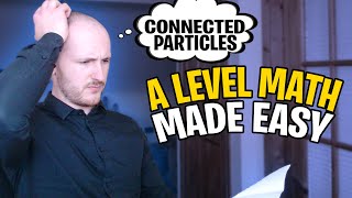 A Level Maths Made Easy  Connected Particles Mechanics [upl. by Elauqsap]