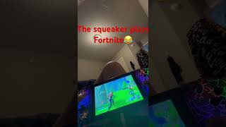 THE SQUEAKER PLAYS FORTNITE😂😂💀💀 [upl. by Aileve634]