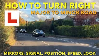 HOW to TURN RIGHT from the MAIN ROAD on to a SIDE ROAD  MAJOR TO MINOR MSPSL [upl. by Diahann]