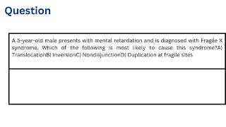 A 5yearold male presents with mental retardation and is diagnosed with Fragile X syndrome [upl. by Gary]