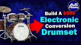 How To Build An Acoustic To Electronic Drumset For 990 [upl. by Yevol]