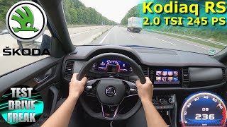 2022 Skoda Kodiaq RS 20 TSI 4x4 Facelift 245 PS TOP SPEED AUTOBAHN DRIVE POV [upl. by Ecnaiva]