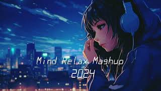 Mind🥰 relax songs in hindi  Slow motion hindi song  Lofi mashup slowed and reverb [upl. by Bertina]