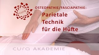 Hüfte Osteopathie parietale Techniken osteopathische Behandlung Hüftgelenk Faszien Therapie [upl. by Reilly]