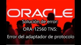 42 Solución al error ora12560 TNS Error del adaptador de protocolo [upl. by Hardie]