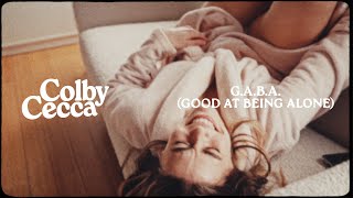 Colby Cecca  GABA Good at Being Alone  Official Music Video [upl. by Enegue]