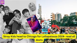 Stray Kids head to Chicago for Lollapalooza 2024 read all deets [upl. by Danice568]