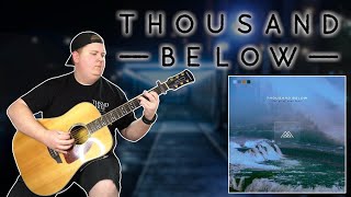 Thousand Below  quotLet Go of Your Lovequot  Guitar cover [upl. by Yetac]