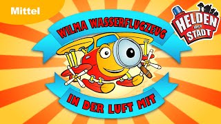 Die Helden der Stadt  In der Luft mit Wilma Wasserflugzeug  Mittel [upl. by Emanuel]