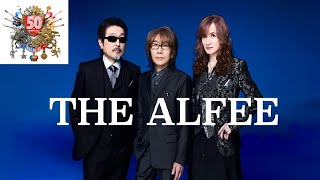 THE ALFEE 50周年メドレー～My Popular Songs～ [upl. by Eirahcaz684]