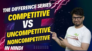 Competitive vs noncompetitive Uncompetitive inhibition of enzyme  Enzyme inhibition lecture Hindi [upl. by Analed]