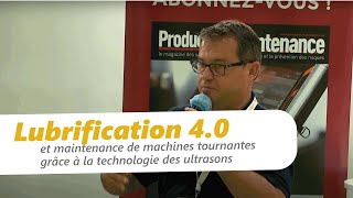 La Maintenance et Lubrification 40 de Machines Tournantes grâce à la technologie des Ultrasons [upl. by Akihsat599]