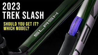 2023 Trek Slash Models Coming Soon  Which Slash should you get Should you get a 2023 Trek Slash [upl. by Ilaire]