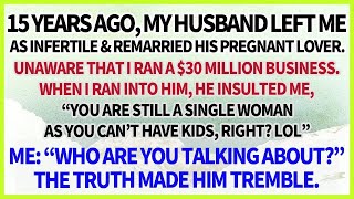 My Husband Left Me as Infertile and Remarried His Pregnant Lover Not Knowing I Ran a Company a [upl. by Jallier808]