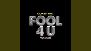 Fool 4 U feat Enisa [upl. by Talanta]