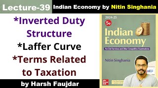 E39 Inverted Duty Structure Laffer Curve Taxation Related Terms  Nitin Singhania Indian Economy [upl. by Eiduj]