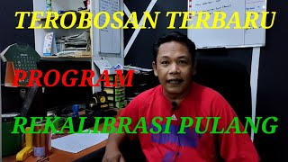 iNFO TKi TEROBOSAN TERBARU REKALIBRASI PULANG [upl. by Eiramlatsyrk]