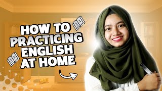 How to practice speaking English alone at home  Spoken English tutorial [upl. by Atterys]