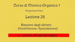 Ossidazioni degli alcheni Meccanismo  Lezione 26  Tutor [upl. by Naic]