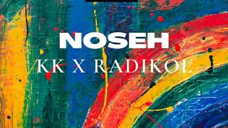 KK X Radikol  Noseh RadiTunes 2020 [upl. by Aisenat]