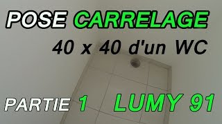 POSE CARRELAGE 40 x 40 dun WC  présentation du projet 1 LUMY 91 [upl. by Noxid]