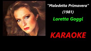 quotMaledetta Primaveraquot  KARAOKE Loretta Goggi 🌹🌹🌹 [upl. by Pentheas]