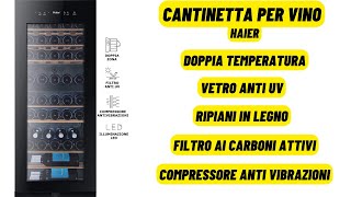 Cantinetta Vino Haier 53 Bottiglie  Doppia temperatura Luci LED Vetro Anti UV Ripiani in Legno [upl. by Notsle]