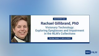 Visionary Technology Exploring Eyeglasses and Impairment in the NLM’s Collections [upl. by Ydal]