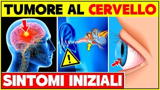 5 Segni e Sintomi Iniziali Di Un Tumore Al Cervello  Non Ignorare Questi Sintomi [upl. by Mendie]