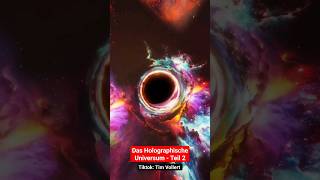 Das Holographische Universum  Teil 2 germany trending tiktok shorts space deutsch [upl. by Kurth]