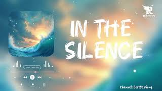 In The Silence ♪ English Sad Songs Playlist ♪Top English Songs Cover Of Popular [upl. by Noivax779]