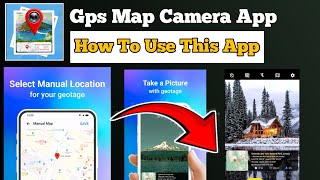 Gps Camera App Kaise Use Kare  How To Use Gps Camera App 2024 [upl. by Yednil184]