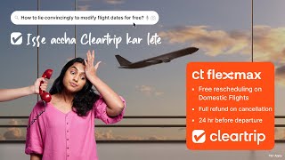 Cleartrip’s Clear Advantage  CT Flexmax [upl. by Nirol]