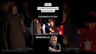 Part 2 The Best Slow It Down By Conceited shorts battlerap tsusurf [upl. by Aneleasor]