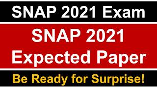 SNAP 2021 Expected Paper  Be Ready for Worst Case Senario  Key Pointers [upl. by Aerdnaid]