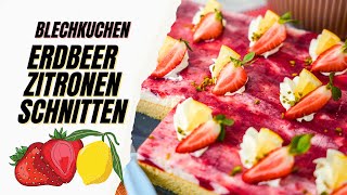 Erdbeerkuchen mit Zitronen Creme vom Blech  Blechkuchen Zitronenkuchen Erdbeerkuchen in einem [upl. by Thorncombe]