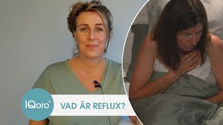 Vad är reflux och varför får man det  What is reflux and why do you get it [upl. by Gredel]