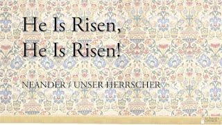 He Is Risen He Is Risen NEANDER  UNSER HERRSCHER [upl. by Anirda870]