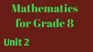 Mathematics for grade 8 unit 2 [upl. by Eversole476]