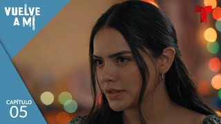 Vuelve a Mí  Capítulo 5 La mentira crece  Telemundo Novelas [upl. by Seed]