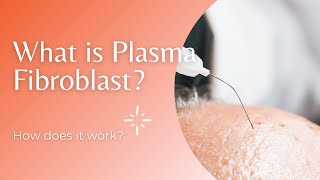 What is Plasma Fibroblast and How Does it Work  Treatment for Skin Tightening  Miami Spa [upl. by Aicatsue188]