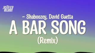 A Bar Song Tipsy Remix ft David Guetta Lyrics [upl. by Cornwall]