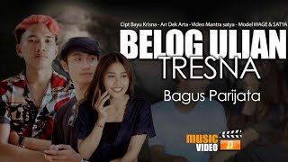 Bagus Parijata  Belog Ulian Tresna  Official Music Video [upl. by Adaj]