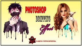 Dripping Effect  Photo Editing tutorial  Photoshop Gamingwithriththa [upl. by Ajuna857]