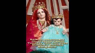 Solemn Adornment of Mother Mary  OL of Good Health  15th Oct 24  StMarys Basilica Shivaji Nagar [upl. by Backler]