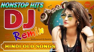 Hindi Old Dj Song ❤️ 90s Old Remix Songs 💔 Bollywood Evergreen Songs 💖All Time Hits DJ Remix Vol1 [upl. by Birch]