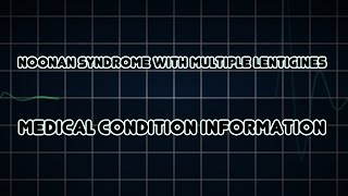 Noonan Syndrome with Multiple Lentigines Medical Condition [upl. by Hanan423]